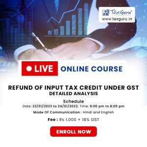 Live Course On Refund Of Input Tax Credit Under Gst – Detailed Analysis - Image 1
