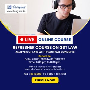 Refresher Course on GST Law – Analysis of Law with Practical Concepts - Image 1