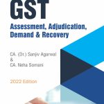 GST ASSESSMENT, ADJUDICATION, DEMAND & RECOVERY