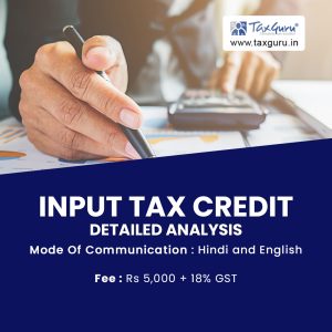 Course on Input Tax Credit – Detailed Analysis - Image 1