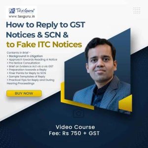 How-to-Reply-to-GST-Notices-SCN-to-Fake-ITC-Notices-video-course-600x600
