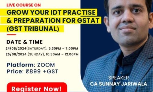 Video Course on Grow Your IDT Practise & Preparation for GSTAT (GST TRIBUNAL)
