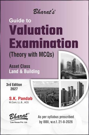 Guide to Valuation Examinations [Theory with MCQs] Asset Class Land & Building