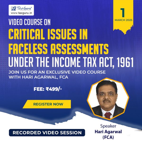 Video-course-on--Critical-Issues-in-Faceless-Assessments-under-the-Income-Tax-Act,-1961-1