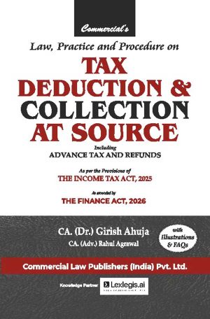 Law, Practice & Procedure on Tax Deduction & Collection at Source including Advance Tax & Refunds