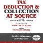 Law, Practice & Procedure on Tax Deduction & Collection at Source including Advance Tax & Refunds