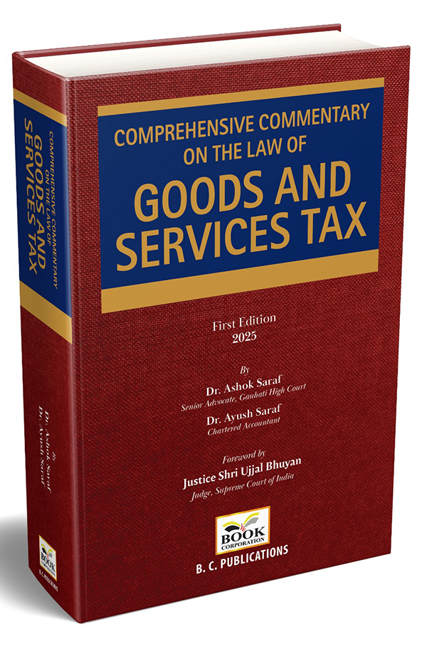 COMPREHENSIVE COMMENTARY ON THE LAW OF GOODS AND SERVICES TAX