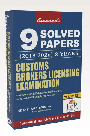 Customs Broker Licensing Examination - Soved Papers (2019 - 2026) 8 Years