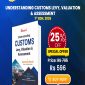 Understanding CUSTOMS Levy, Valuation & Assessment
