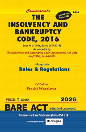 Insolvency and Bankruptcy Code, 2016 along with Rules & Regulations – Bare Act