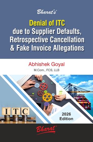 Denial of ITC due to Supplier Defaults, Retrospective Cancellation & Fake Invoice Allegations