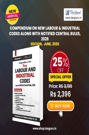 Compendium on New Labour & Industrial Codes Along with Notified Central Rules, 2026