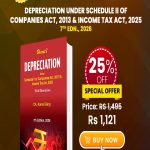 DEPRECIATION under Schedule II of Companies Act, 2013 & Income Tax Act, 2025