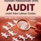 Human Resources (HR) Audit under New Labour Codes