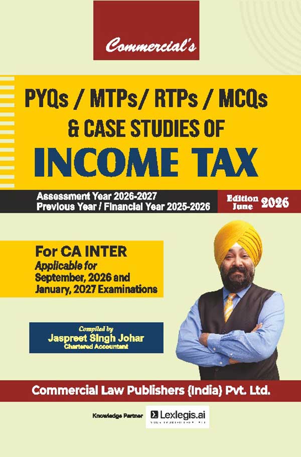 PYQs / MTPs / RTPs / MCQs & Case Studies of Income Tax