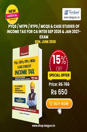 PYQs / MTPs / RTPs / MCQs & Case Studies of Income Tax for CA Inter Sep 2026 & Jan 2027- Exam
