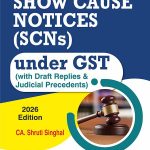 Show Cause Notices (SCNs)