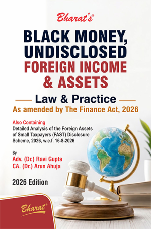 Black Money, Undisclosed Foreign Income & Assets – Law & Practice