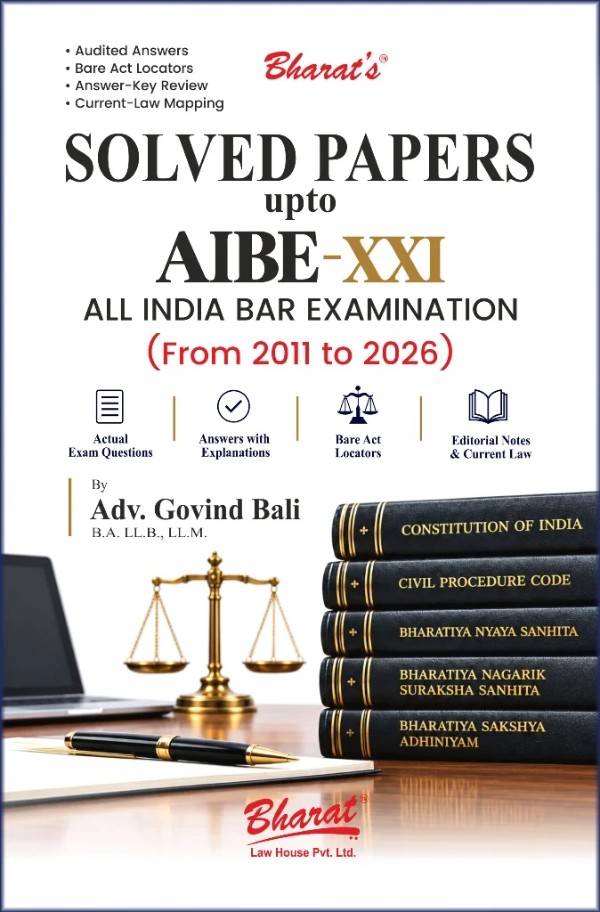 Solved Papers upto AIBE-XXI (From 2011 to 2026) Solved Papers upto AIBE-XXI (From 2011 to 2026)
