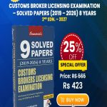 Customs Broker Licensing Examination - Solved Papers (2019 - 2026) 8 Years