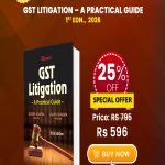 GST Litigation – A Practical Guide